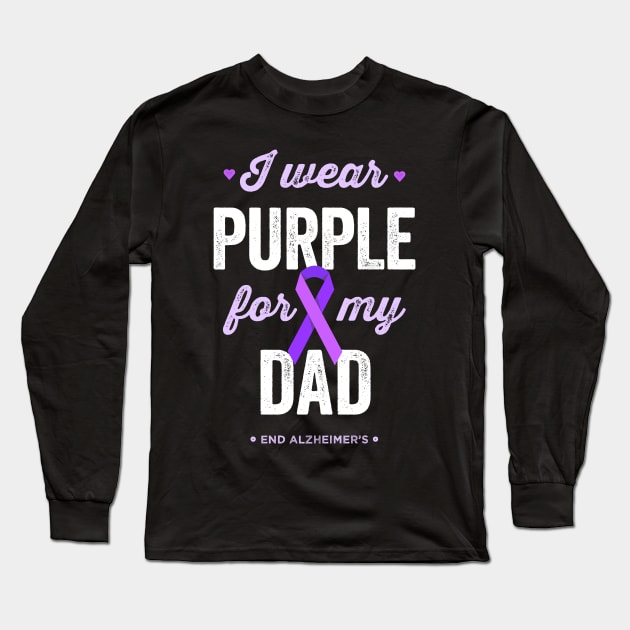 I Wear Purple For My Dad Alzheimer's Awareness Long Sleeve T-Shirt by Happy Lime